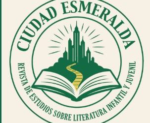 Ciudad Esmeralda. Revista de Estudios sobre Literatura Infantil y Juvenil